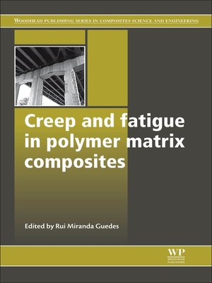 cover image of Creep and Fatigue in Polymer Matrix Composites